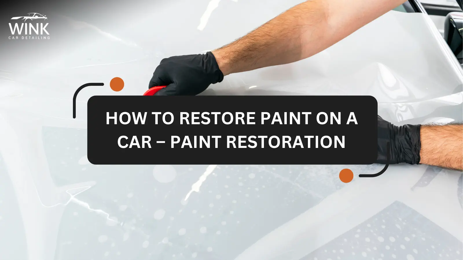 How to Restore Paint on a Car – Paint Restoration