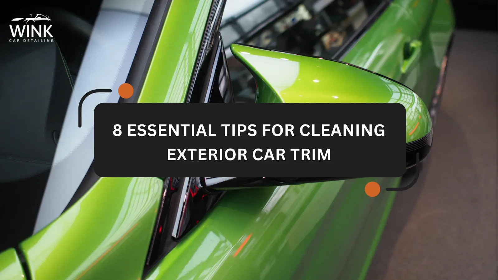 8 Essential Tips for Cleaning Exterior Car Trim