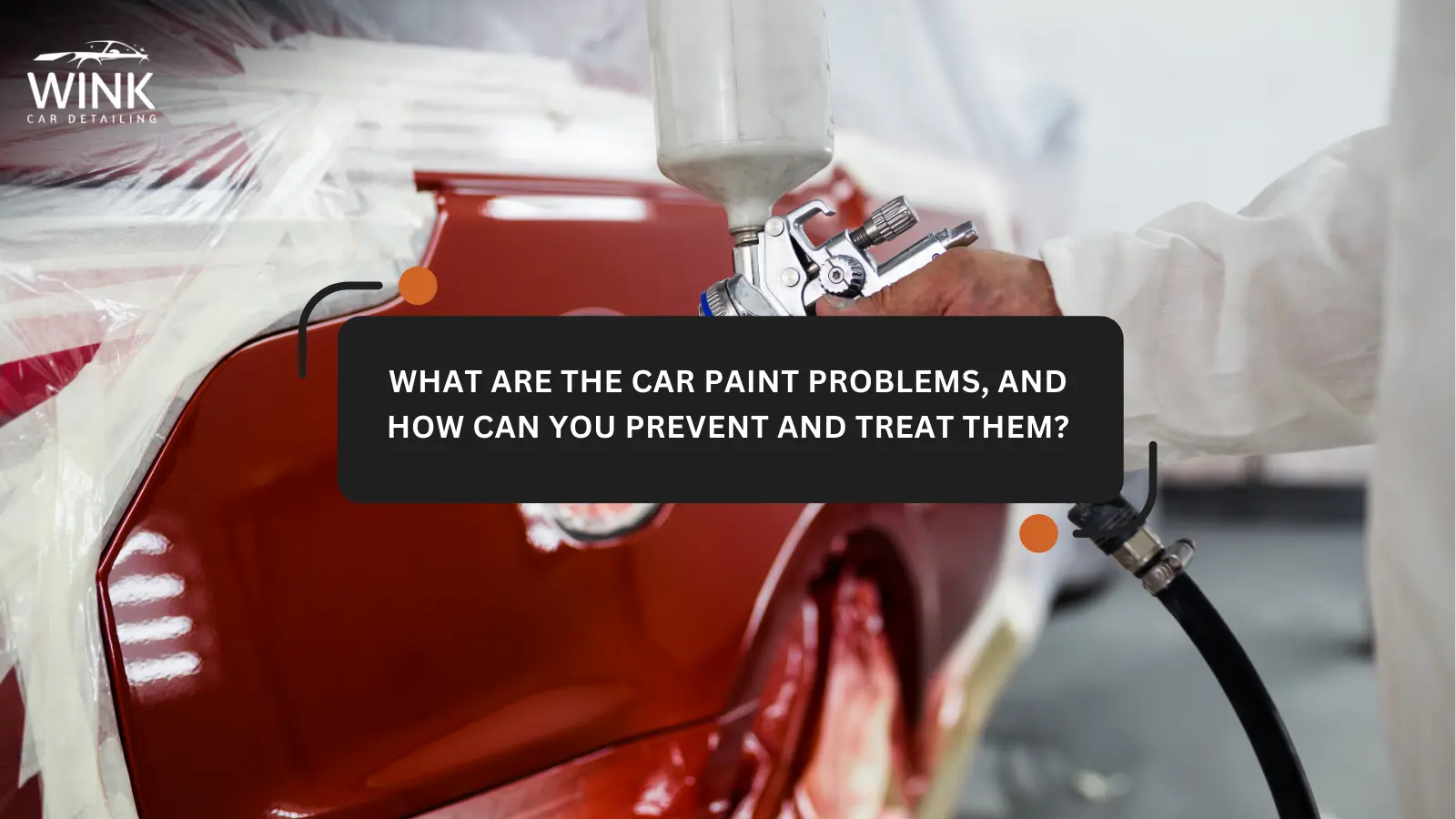 What Are the Car Paint Problems, and How Can You Prevent and Treat Them?